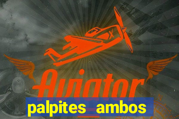 palpites ambos marcam hoje